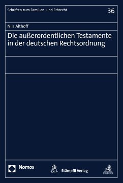 Die außerordentlichen Testamente in der deutschen Rechtsordnung (eBook, PDF) - Althoff, Nils