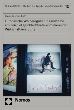 Europäische Werberegulierungssysteme am Beispiel geschlechterdiskriminierender Wirtschaftswerbung (eBook, PDF) - Koch, Leonie Josefine