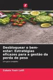 Desbloquear o bem-estar: Estratégias eficazes para a gestão da perda de peso