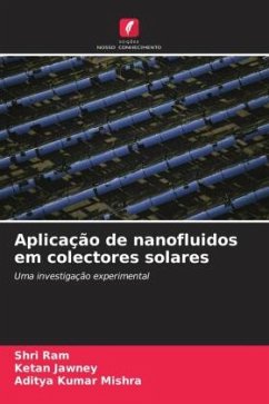 Aplicação de nanofluidos em colectores solares - Ram, Shri;Jawney, Ketan;Mishra, Aditya Kumar