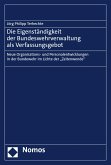 Die Eigenständigkeit der Bundeswehrverwaltung als Verfassungsgebot (eBook, PDF)