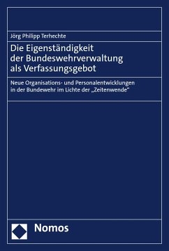 Die Eigenständigkeit der Bundeswehrverwaltung als Verfassungsgebot (eBook, PDF) - Terhechte, Jörg Philipp