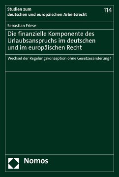 Die finanzielle Komponente des Urlaubsanspruchs im deutschen und im europäischen Recht (eBook, PDF) - Friese, Sebastian