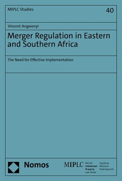 Merger Regulation in Eastern and Southern Africa (eBook, PDF) - Angwenyi, Vincent