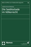 Die Seeblockade im Völkerrecht (eBook, PDF)