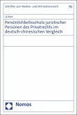 Persönlichkeitsschutz juristischer Personen des Privatrechts im deutsch-chinesischen Vergleich (eBook, PDF)