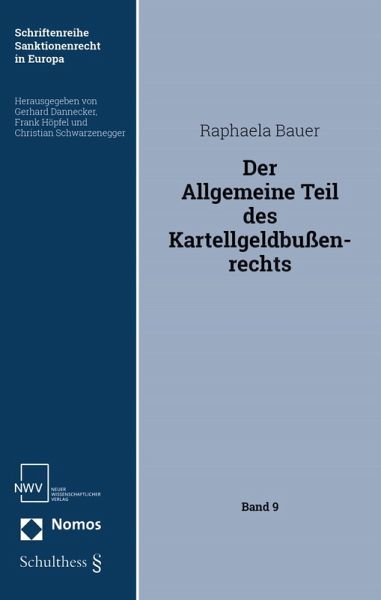 Der Allgemeine Teil des Kartellgeldbußenrechts (eBook, PDF) Der Allgemeine Teil des Kartellgeldbußenrechts (eBook, PDF)