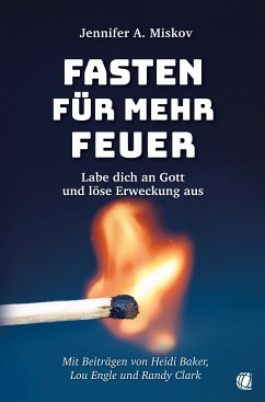 Fasten für mehr Feuer (eBook, ePUB) - Miskov, Jennifer A.; Clark, Randy