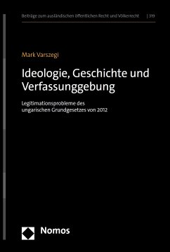 Ideologie, Geschichte und Verfassunggebung (eBook, PDF) - Varszegi, Mark