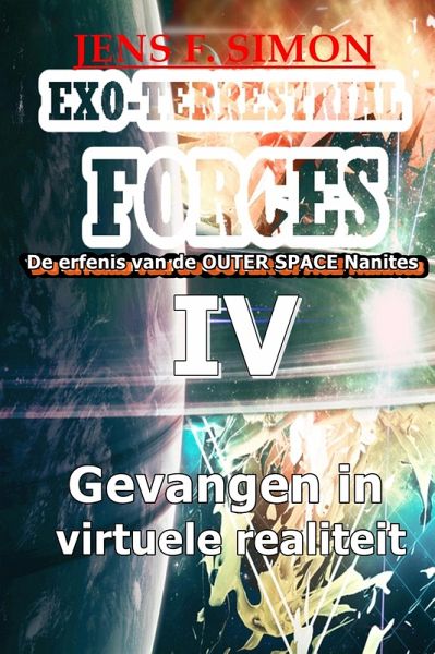 Gevangen in virtuele realiteit (EXO-TERRESTRIAL-FORCES 4) (eBook, ePUB)