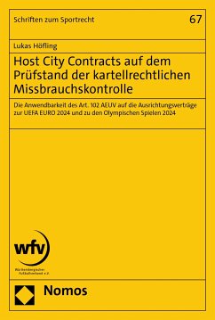 Host City Contracts auf dem Prüfstand der kartellrechtlichen Missbrauchskontrolle (eBook, PDF) - Höfling, Lukas