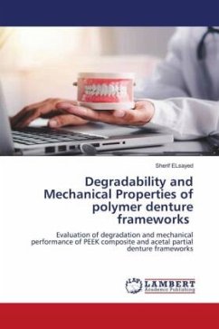 Degradability and Mechanical Properties of polymer denture frameworks - ELsayed, Sherif