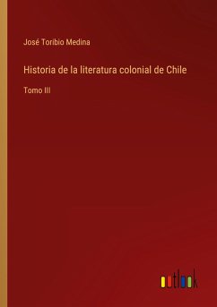 Historia de la literatura colonial de Chile