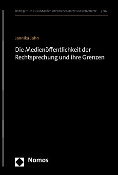 Die Medienöffentlichkeit der Rechtsprechung und ihre Grenzen (eBook, PDF) - Jahn, Jannika