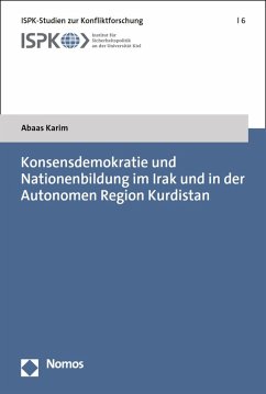 Konsensdemokratie und Nationenbildung im Irak und in der Autonomen Region Kurdistan (eBook, PDF) - Karim, Abaas