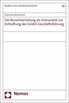 Die Ressortverteilung als Instrument zur Enthaftung der GmbH-Geschäftsführung (eBook, PDF) - Mascherini, Giancarlo