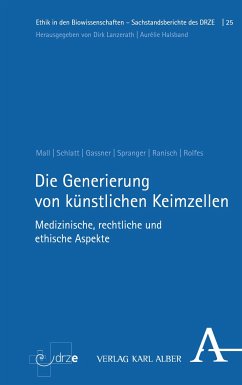 Die Generierung von künstlichen Keimzellen (eBook, PDF) - Mall, Eva; Schlatt, Stefan; Gassner, Ulrich M.; Spranger, Tade Matthias; Ranisch, Robert; Rolfes, Vasilija