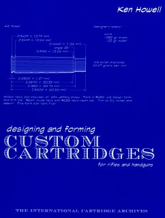 Designing and Forming Custom Cartridges for Rifles and Handguns (eBook, ePUB) - Howell, Ken