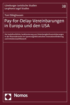 Pay-for-Delay-Vereinbarungen in Europa und den USA (eBook, PDF) - Ebbighausen, Toni