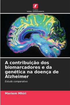 A contribuição dos biomarcadores e da genética na doença de Alzheimer - Mhiri, Mariem