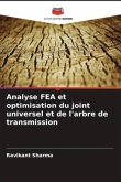 Analyse FEA et optimisation du joint universel et de l'arbre de transmission