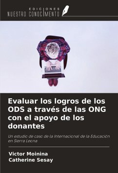 Evaluar los logros de los ODS a través de las ONG con el apoyo de los donantes - Moinina, Victor; Sesay, Catherine