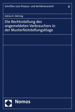 Die Rechtsstellung des angemeldeten Verbrauchers in der Musterfeststellungsklage (eBook, PDF) - Oehmig, Adrian E.