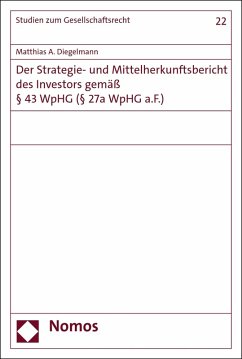 Der Strategie- und Mittelherkunftsbericht des Investors gemäß § 43 WpHG (§ 27a WpHG a.F.) (eBook, PDF) - Diegelmann, Matthias A.