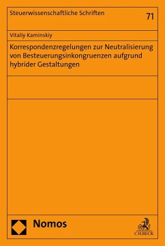Korrespondenzregelungen zur Neutralisierung von Besteuerungsinkongruenzen aufgrund hybrider Gestaltungen (eBook, PDF) - Kaminskiy, Vitaliy
