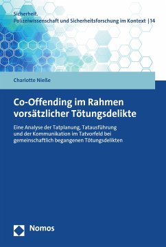 Co-Offending im Rahmen vorsätzlicher Tötungsdelikte (eBook, PDF) - Nieße, Charlotte