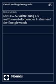Die EEG-Ausschreibung als wettbewerbsförderndes Instrument der Energiewende (eBook, PDF)