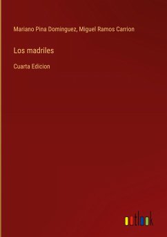 Los madriles - Pina Dominguez, Mariano; Ramos Carrion, Miguel