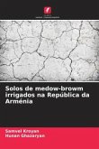 Solos de medow-browm irrigados na República da Arménia