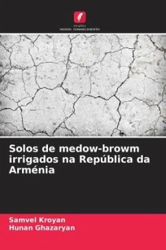 Solos de medow-browm irrigados na República da Arménia - Kroyan, Samvel;Ghazaryan, Hunan