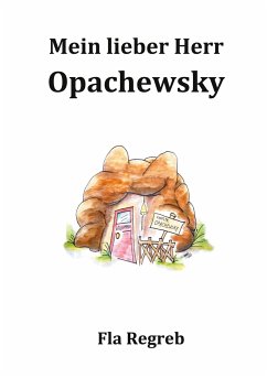 Mein lieber Herr Opachefsky - Regreb, Fla