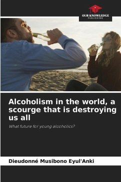 Alcoholism in the world, a scourge that is destroying us all - Musibono Eyul'Anki, Dieudonné