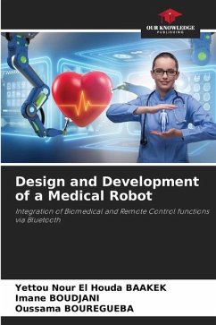 Design and Development of a Medical Robot - BAAKEK, Yettou Nour El Houda;BOUDJANI, Imane;BOUREGUEBA, Oussama