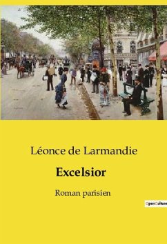 Excelsior - de Larmandie, Léonce