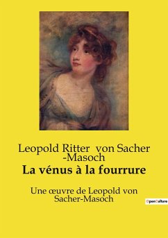 La vénus à la fourrure - Sacher ­Masoch, Leopold Ritter von