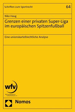 Grenzen einer privaten Super-Liga im europäischen Spitzenfußball (eBook, PDF) - Haug, Niko