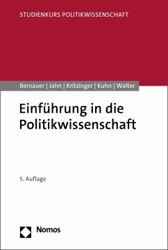 Einführung in die Politikwissenschaft (eBook, PDF) - Bernauer, Thomas; Jahn, Detlef; Kritzinger, Sylvia; Kuhn, Patrick M.; Walter, Stefanie