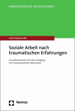 Soziale Arbeit nach traumatischen Erfahrungen (eBook, PDF) - Gebrande, Julia