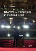 Obama's New Beginning in the Middle East (eBook, PDF)