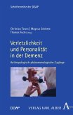 Verletzlichkeit und Personalität in der Demenz (eBook, PDF)