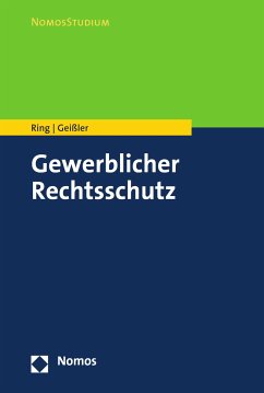 Gewerblicher Rechtsschutz (eBook, PDF) - Ring, Gerhard; Geißler, Alexander