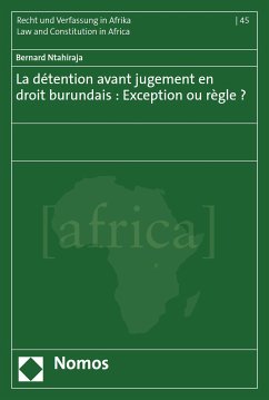 La détention avant jugement en droit burundais : Exception ou règle ? (eBook, PDF) - Ntahiraja, Bernard