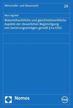 Materiellrechtliche und gleichheitsrechtliche Aspekte der steuerlichen Begünstigung von Sanierungserträgen gemäß § 3a EStG (eBook, PDF) - Jagolski, Max