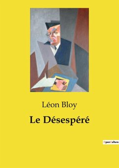 Le Désespéré - Bloy, Léon