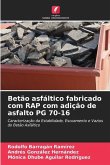 Betão asfáltico fabricado com RAP com adição de asfalto PG 70-16