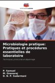 Microbiologie pratique: Pratiques et procédures essentielles de laboratoire